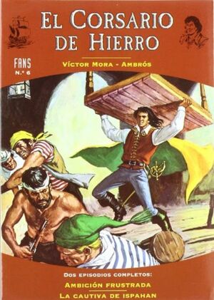 FANS CORSARIO DE HIERRO 06: AMBICION FRUSTRADA - LA CAUTIVA DE ISPAHAN