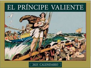 CALENDARIO 2025 EL PRINCIPE VALIENTE DE PARED
