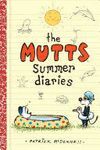 THE MUTTS SUMMER DIARIES