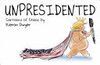 UNPRESIDENTED