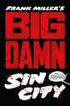 FRANK MILLERS BIG DAMN SIN CITY HC (C: 0-1-2)