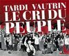 LE CRI DU PEUPLE : EDITION INTÉGRALE