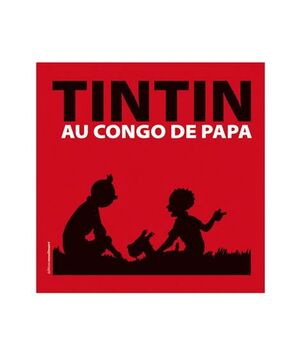 TINTIN AU CONGO DE PAPA