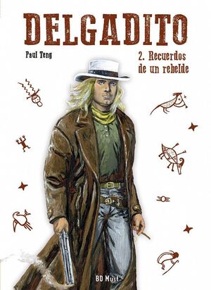 DELGADITO 02: RECUERDOS DE UN REBELDE