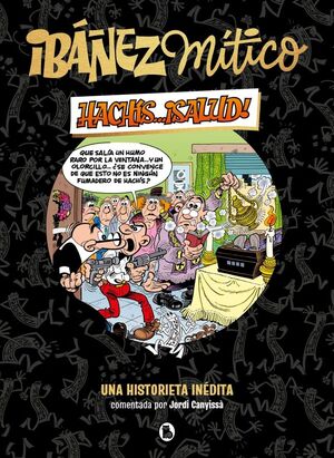 HACHIS, SALUD! IBAÑEZ MITICO