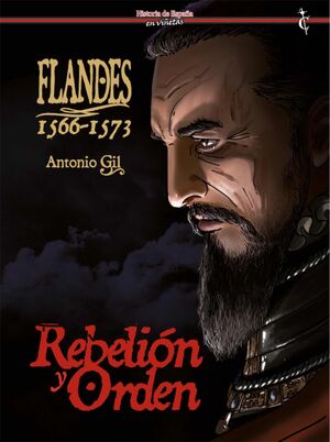 FLANDES 1566 - 1573 REBELION Y ORDEN