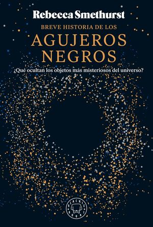 BREVE HISTOIRIA DE LOS AGUJEROS NEGROS