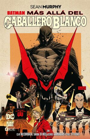 BATMAN: MÁS ALLÁ DEL CABALLERO BLANCO (GRANDES NOVELAS GRÁFICAS)