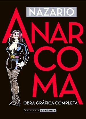 ANARCOMA. OBRA GRÁFICA COMPLETA (4ª EDICIÓN)