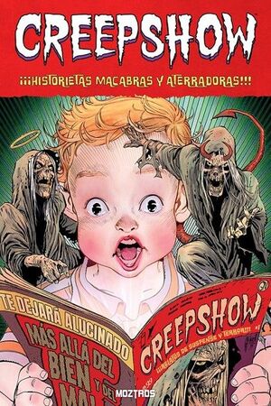 CREEPSHOW ¡HISTORIETAS MACABRAS Y ATERRADORAS!