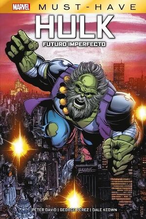 MARVEL MUST HAVE. HULK: FUTURO IMPERFECTO