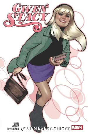 GWEN STACY ¿QUIEN ES ESA CHICA?