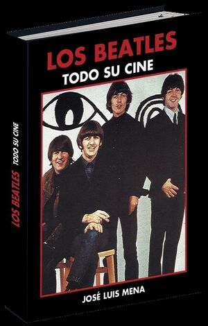 LOS BEATLES - TODO SU CINE