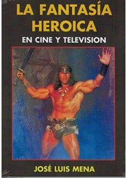 LA FANTASÍA HEROICA EN CINE Y TELEVISIÓN
