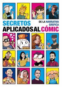 SECRETOS DE LA NARRATIVA GRÁFICA APLICADOS AL CÓMIC