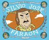 SILVIO JOSE. FARAON