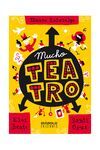 MUCHO TEATRO