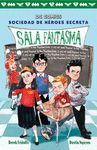 SOCIEDAD DE HEROES SECRETA: SALA FANTASMA