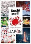 KOCHI KOCHI. LA GUIA DEL VIAJERO EN JAPON