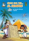 ÉRASE UNA VEZ... EL HOMBRE VOL. 02: LOS VALLES FÉRTILES Y EGIPTO