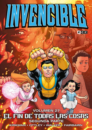 INVENCIBLE VOL. 27: EL FIN DE TODAS LAS COSAS  SEGUNDA PARTE