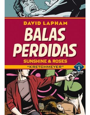 BALAS PERDIDAS. SUNSHINE & ROSES 01: KRETCHMEYER