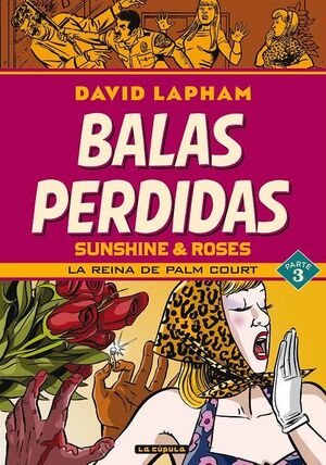 BALAS PERDIDAS. SUNSHINE & ROSES 03: LA REINA DE PALM COURT