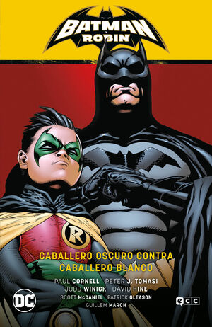 BATMAN Y ROBIN VOL. 04: CABALLERO OSCURO CONTRA CABALLERO BLANCO (BATMAN SAGA -