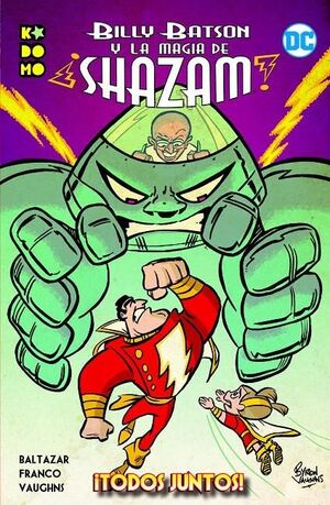 BILLY BATSON Y LA MAGIA DE ¡SHAZAM!: ¡TODOS JUNTOS!
