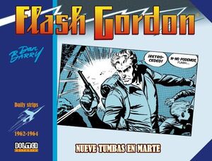 FLASH GORDON. NUEVE TUMBAS EN MARTE. 1962-1964