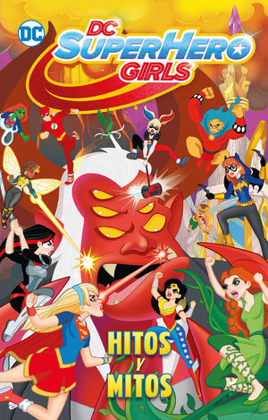 DC SUPER HERO GIRLS: HITOS Y MITOS (BIBLIOTECA SUP