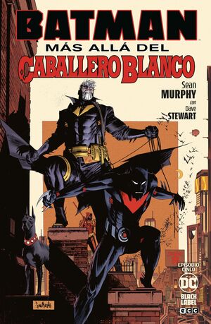 BATMAN: MÁS ALLÁ DEL CABALLERO BLANCO NÚM. 5 DE 8