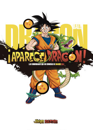 ¡APARECE DRAGON! LAS CURIOSIDADES QUE NO CONOCÍAS