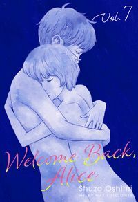 WELCOME BACK, ALICE, VOL.7