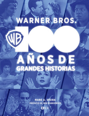 WARNER BROS.: 100 AÑOS DE GRANDES HISTORIAS