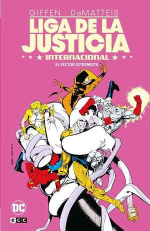 LIGA DE LA JUSTICIA INTERNACIONAL VOL. 5 DE 8: EL VECTOR EXTREMISTA