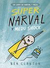 NARVAL 02: SUPERNARVAL Y MEDU SHOCK