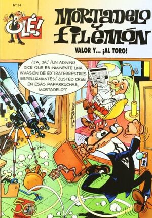 OLE MORTADELO 094: VALOR Y... AL TORO (GS)