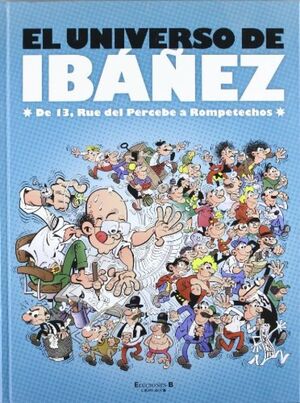 EL UNIVERSO IBAÑEZ. DE 13 RUE DEL PERCEBE A ROMPET