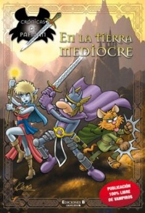 CRONICAS DE PAFMAN 01. EN LA TIERRA MEDIOCRE