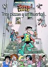 TRES PIZZAS Y UN MUERTO...