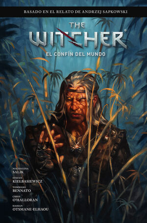 THE WITCHER DE ANDRZEJ SAPKOWSKI: EL ULTIMO DESEO 03. EL CONFIN DEL MUNDO