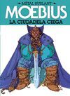 CIUDADELA CIEGA LA: METAL HURLANT 3