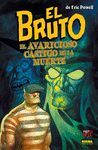 BRUTO 10 EL AVARICIOSO CASTIGO DE LA MUERTE