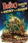BRUTO 13 PASION POR EL WHISKY Y LA SANGRE