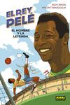REY PELÉ, EL - EL HOMBRE Y LA LEYENDA