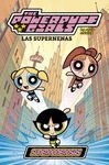 LAS SUPERNENAS: LA SERIE CLÁSICA 1. SUPERPODEROSAS