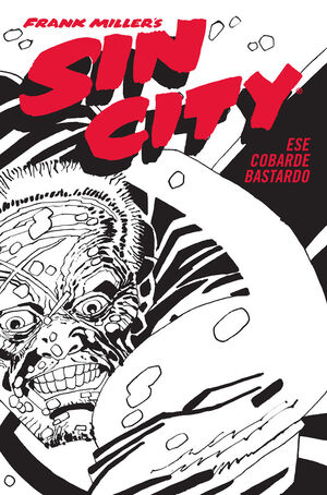 SIN CITY 04. ESE COBARDE BASTARDO (CARTONE)