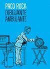 PACO ROCA. DIBUJANTE AMBULANTE