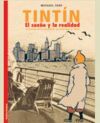 TINTÍN. EL SUEÑO Y LA REALIDAD